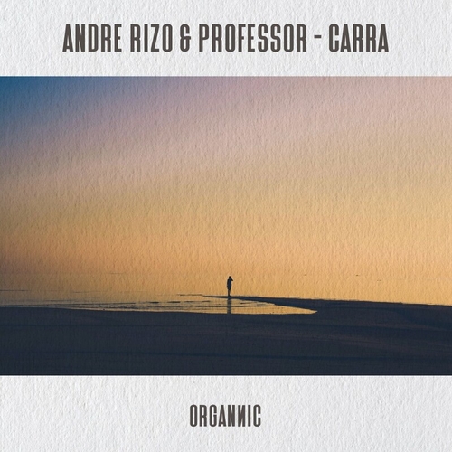Andre Rizo & Professor - Carra [ORGN14]